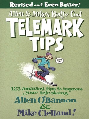 cover image of Allen & Mike's Really Cool Telemark Tips, Revised and Even Better!